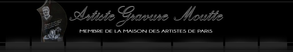 Artiste Gravure Moutte